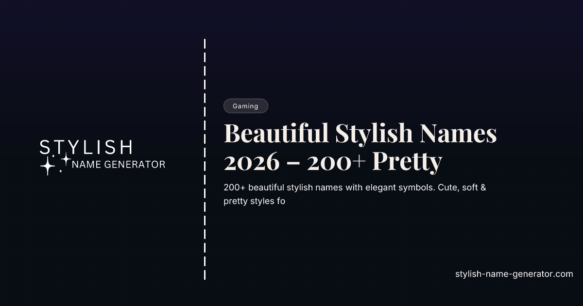 Beautiful Stylish Names 2026 – 200+ Pretty
