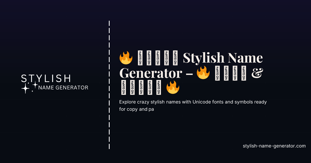 🔥 𝓒𝓡𝓐𝓩𝔂 Stylish Name Generator – 🔥 𝓒𝓞𝓟𝓨 & 𝓟𝓐𝓢𝓣𝓔 🔥