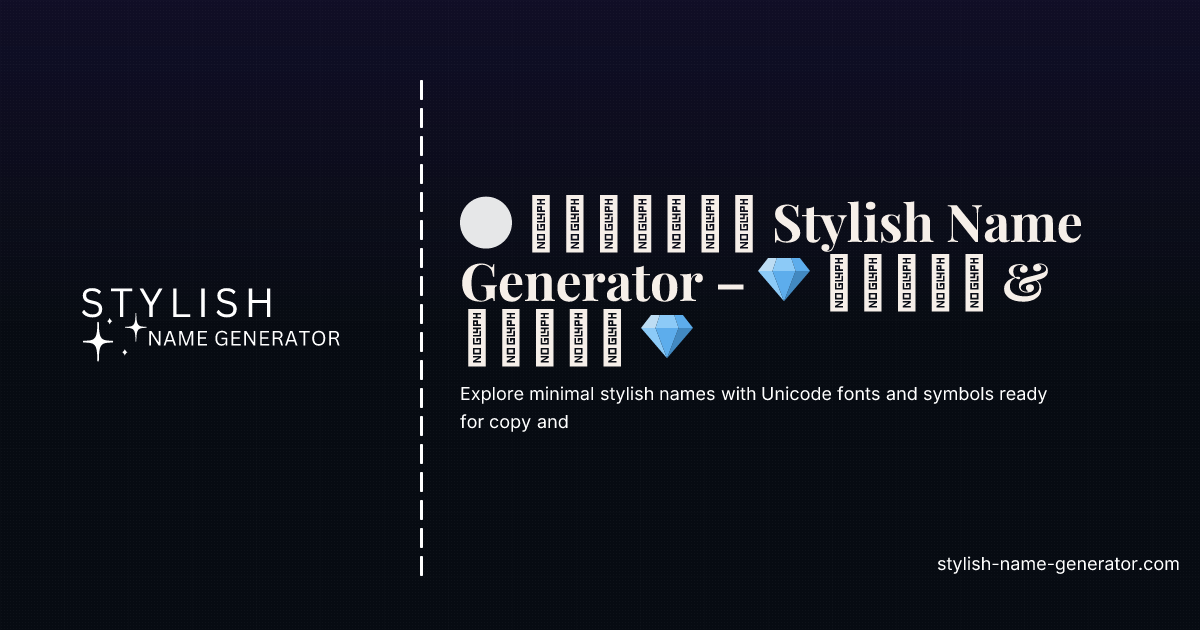 ⚪ 𝓜𝓘𝓷𝓪𝓜𝓐𝓛 Stylish Name Generator – 💎 𝓒𝓸𝓻𝔳𝔣 & 𝓟𝓐𝓢𝓣𝓔 💎