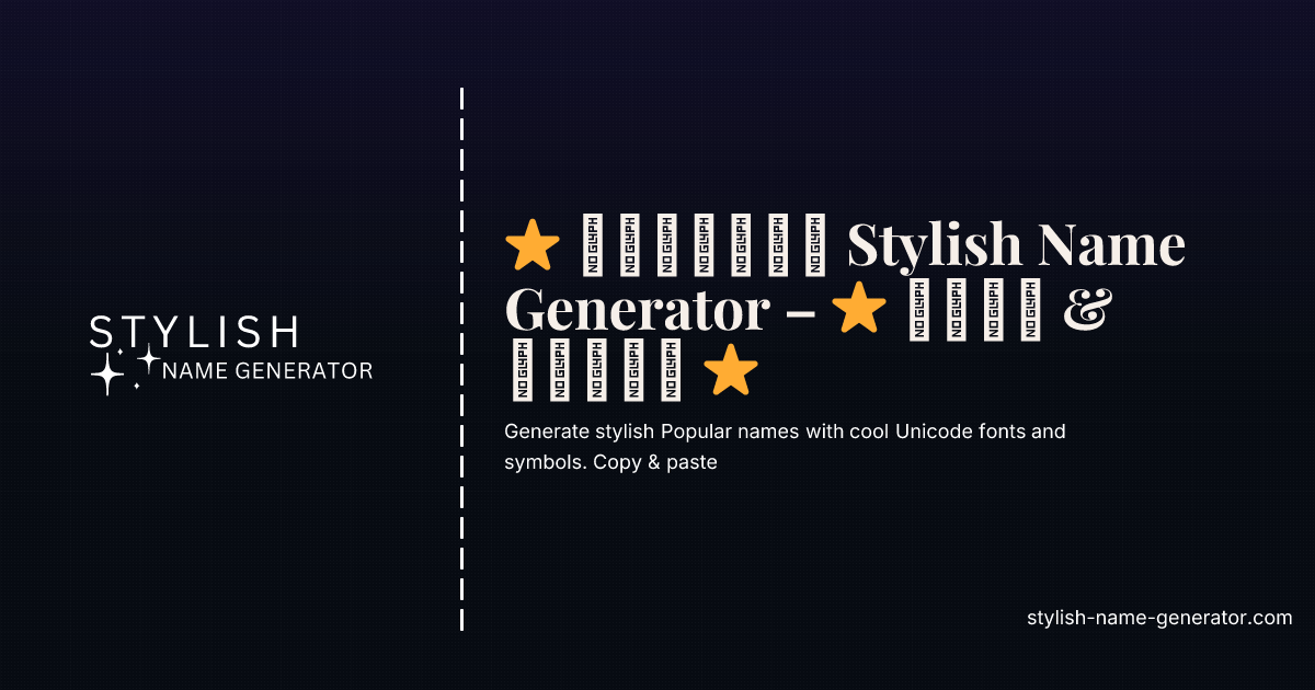 ⭐ 𝓟𝓸𝓹𝓾𝓵𝓪𝓻 Stylish Name Generator – ⭐ 𝓒𝓸𝓹𝔂 & 𝓟𝓪𝓼𝓣𝓮 ⭐