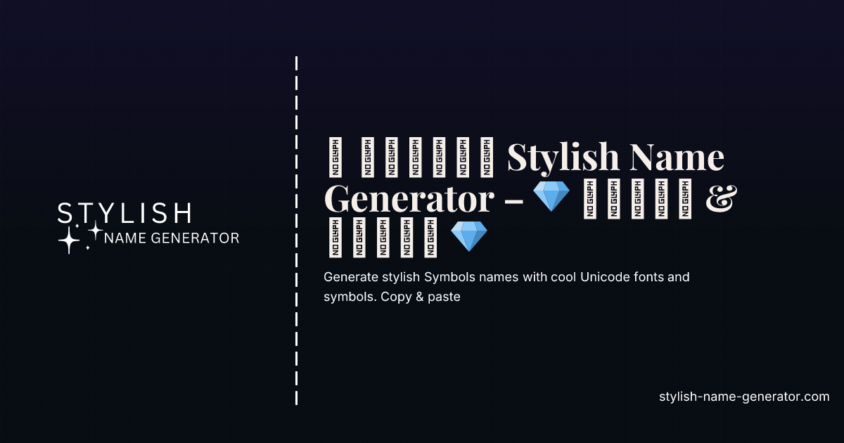 𝓢𝔂𝓶𝓑𝓞𝓛 Stylish Name Generator – 💎 𝓒𝓸𝓻𝔳𝔣 & 𝓟𝓐𝓢𝓣𝓔 💎